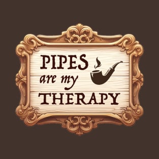 Pipes are my Therapy T-Shirt