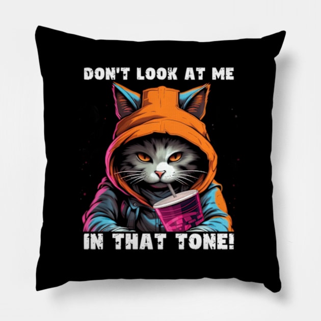 Don'T Look At Me In This Tone Pillow by Ro Go Dan