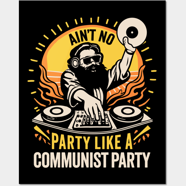 No Party Like A Communist Party - Funny Communism T-Shirt No Party Like A Communist Party - Funny Communism T-Shirt