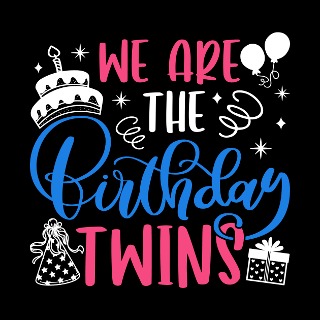 We Are The Birthday Twins by sinhocreative