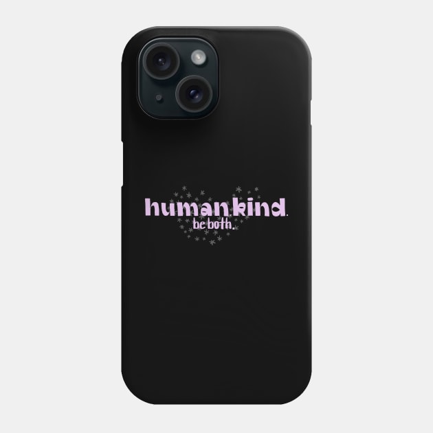 Human. Kind. Phone Case by The Spirit Of Love