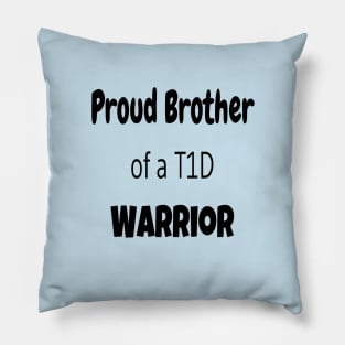 Proud Brother Of A T1D Warrior Pillow