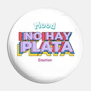 No hay plata Mood Emotion December Pin