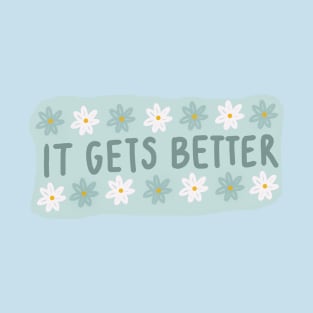 It Gets Better T-Shirt