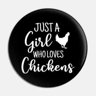 Just a girl who loves chickens Pin