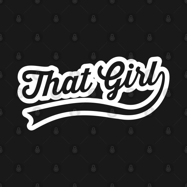 That Girl by UrbanLifeApparel