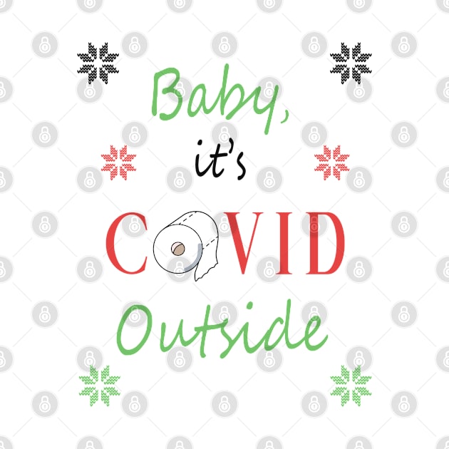 Baby, it's COVID Outside by Kiwi