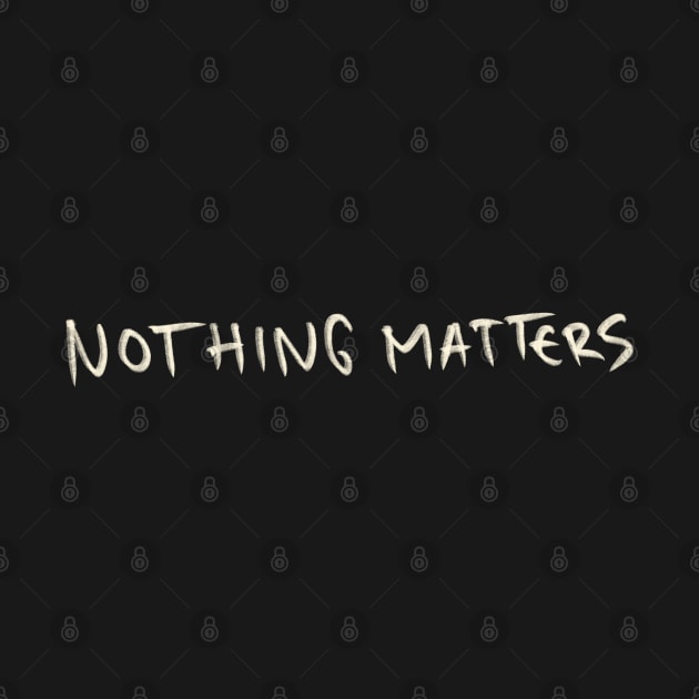 Nothing Matters by Saestu Mbathi