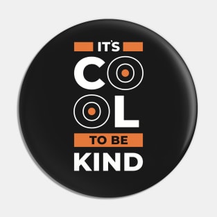 It’s cool to be kind, inspiring quote Pin