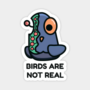 BIRDS ARE NOT REAL Magnet