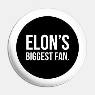 Elon's biggest fan Pin