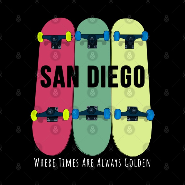 San Diego Where Times are Always Golden Skateboarding Skate by DiegoCarvalho