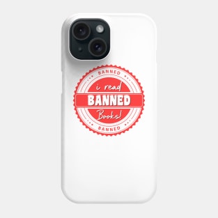 I Read Banned Books Phone Case