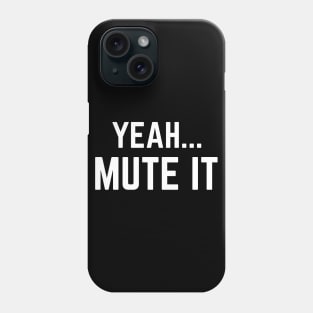 Yeah Mute It Lukas Gage Audition Funny Phone Case