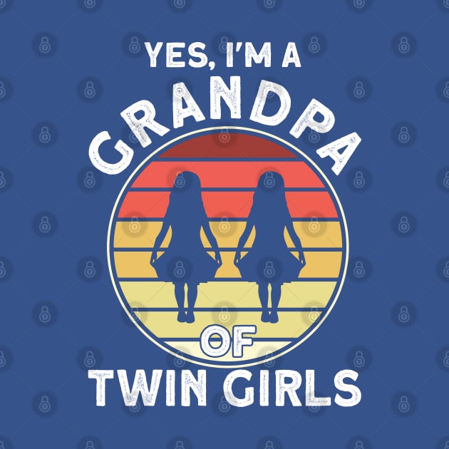 I'm A Grandpa Of Twin Girls Grandad Family by Toeffishirts