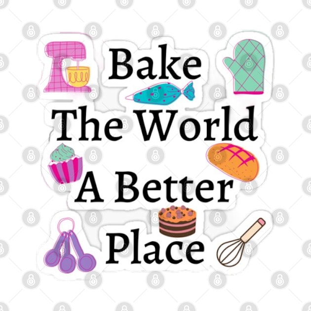 Bake The World A Better by Fanu2612