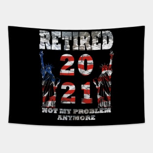 Retired 2021 Not My Problem Anymore Tapestry