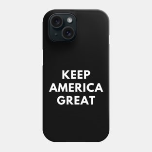 Keep America Great Phone Case