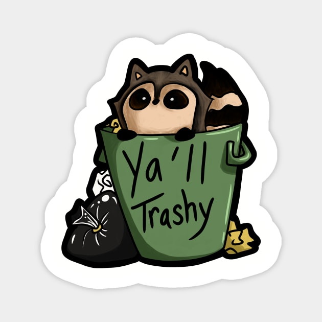 Y'all Trashy Raccoon Magnet by noellelucia713