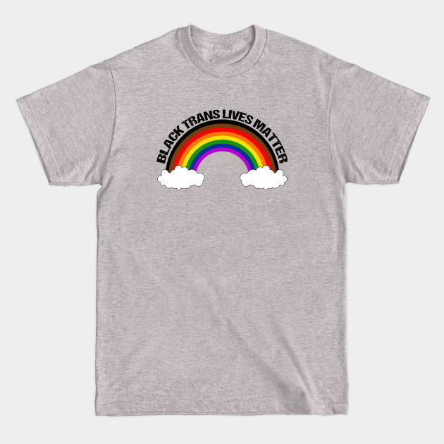 Disover Black Trans Lives Matter - Inclusive Pride Rainbow - Black Trans Lives Matter - T-Shirt