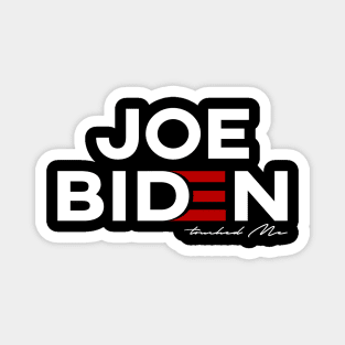 Joe Biden Touched me Magnet