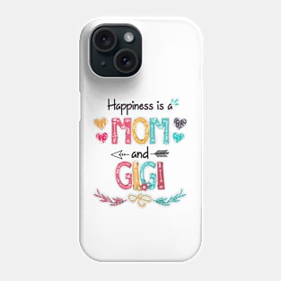 Happiness Is A Mom And Gigi Wildflower Happy Mother's Day Phone Case