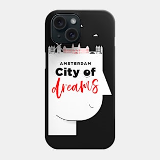 Amsterdam City of Dreams Phone Case