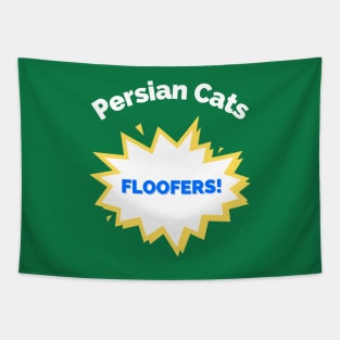 Persian Cats Are Floofers! Tapestry