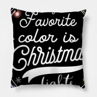 my favorite color is christmas lights Pillow