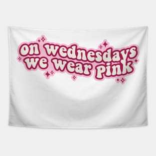 on wednesdays we wear pink Tapestry