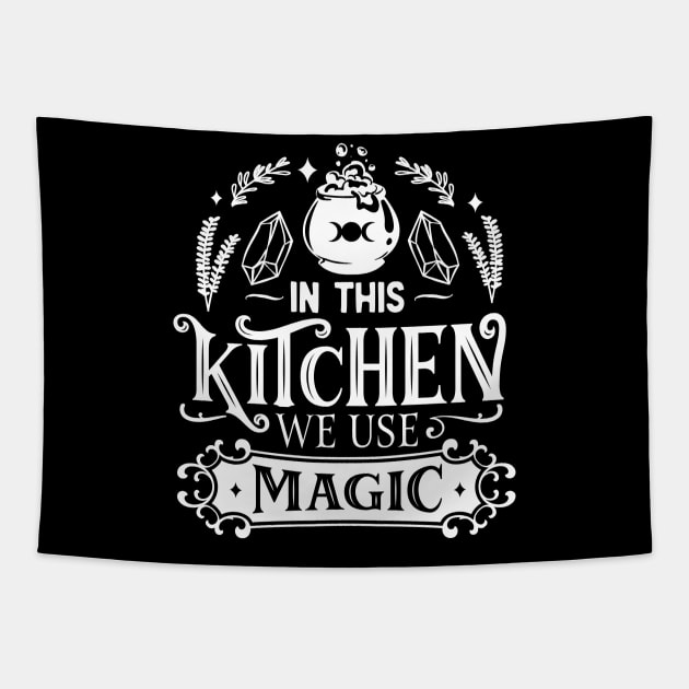 In This Kitchen We Use Magic Tapestry by The Little Store Of Magic