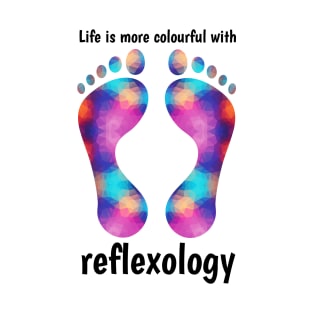 Life is more colourful with reflexology (black text) T-Shirt