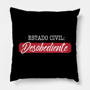 Estado Civil: Desobediente Pillow