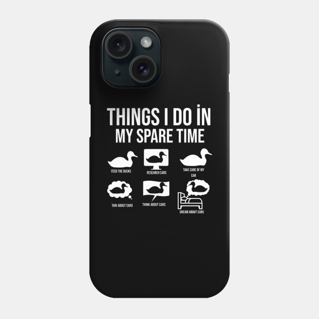 Things I Do In My Spare Time Duck Lover T-shirt, Funny Duck T-shirt, Lover T-Shirt, Dream About Duck Tee, Spare Time T-shirts Phone Case by Artistic Design