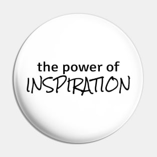 Power of Inspiration Pin