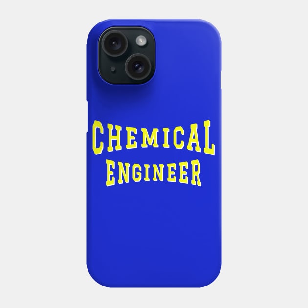 Chemical Engineer in Yellow Color Text Phone Case by The Black Panther