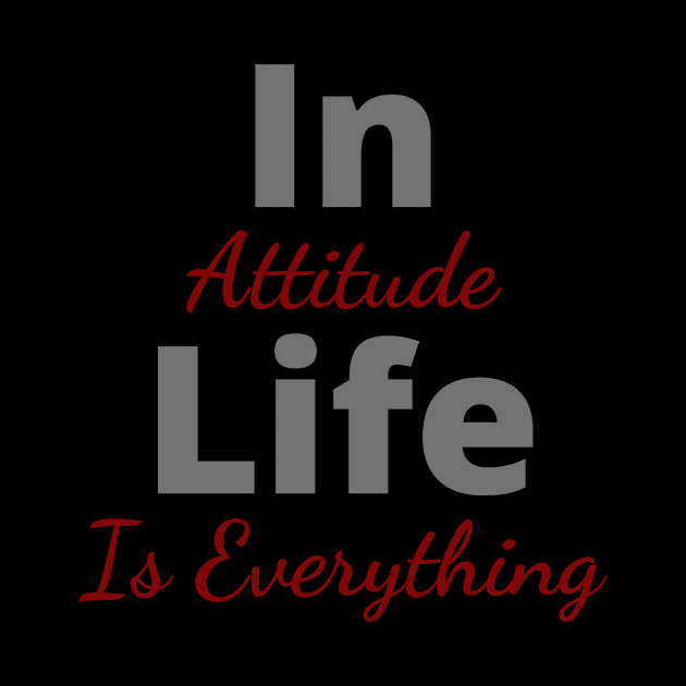 Attitude is Everything by Unusual Choices