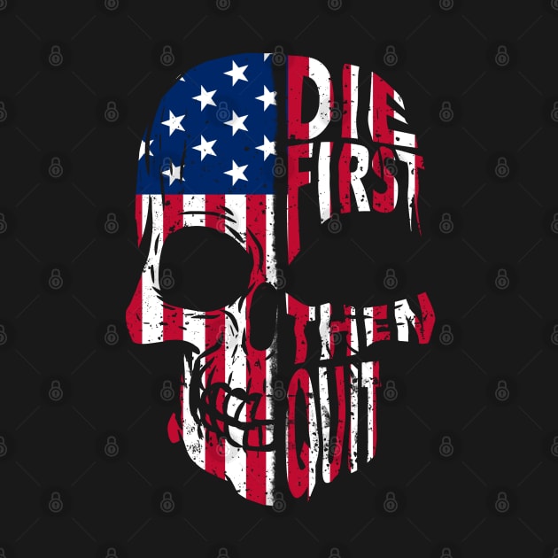 Die First Then Quit Veteran Skull American Flag by A Comic Wizard