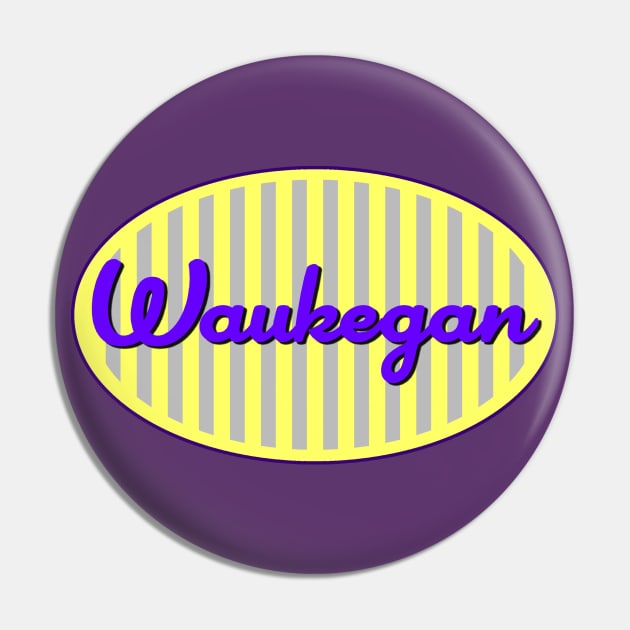 Waukegan East Pin by Vandalay Industries