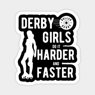 Derby Girls Do It Harder And Faster Magnet