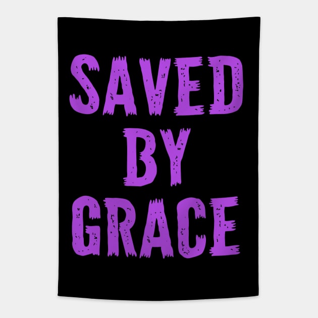 Saved By Grace - Christian Quote Tapestry by GraceFieldPrints