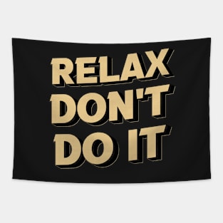 Relax Don't Do It 80's Tapestry
