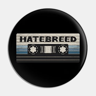 Hatebreed Mix Tape Pin