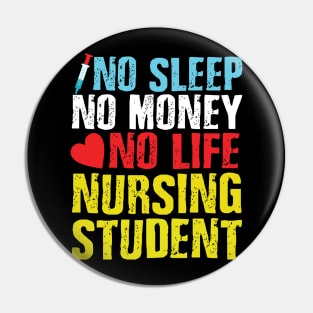 No sleep no money no life nursing student Pin