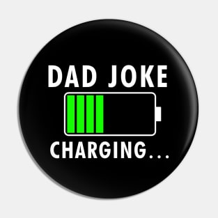 Dad Joke Charging Funny Quote Fathers Day Pin
