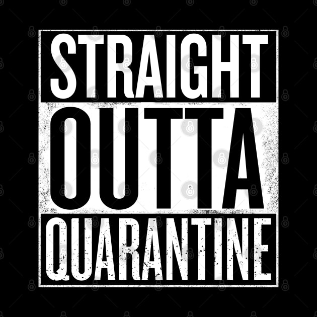 Straight outta Quarantine by Shirtbubble