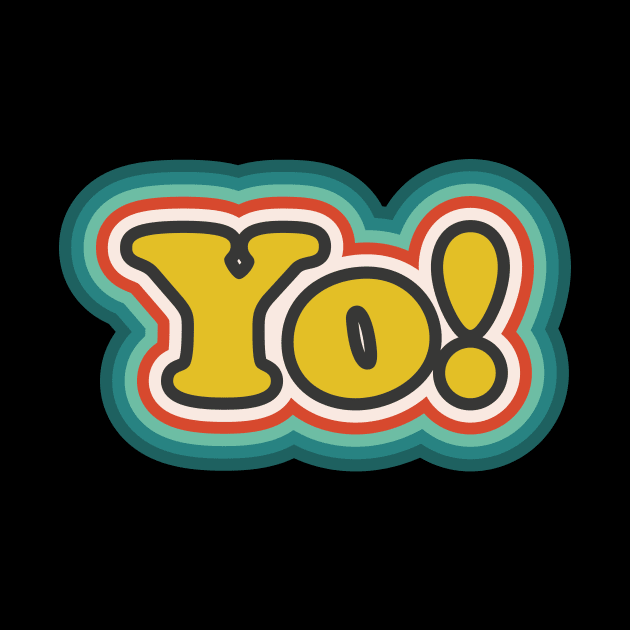 Yo! (Retro Pop Art Text) by n23tees