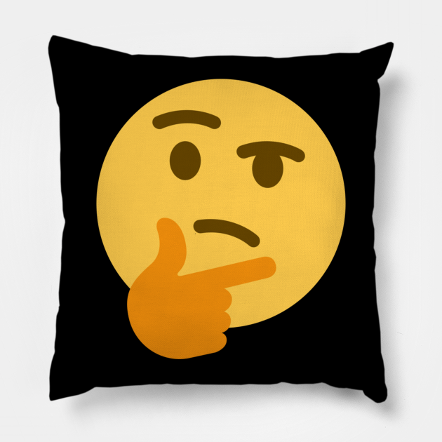 Thinking Emoji Thinking Emoji Pillow TeePublic