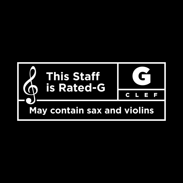 This Staff is Rated G - Funny Musician by ShirtHappens