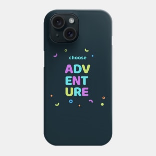 Choose Adventure! Phone Case